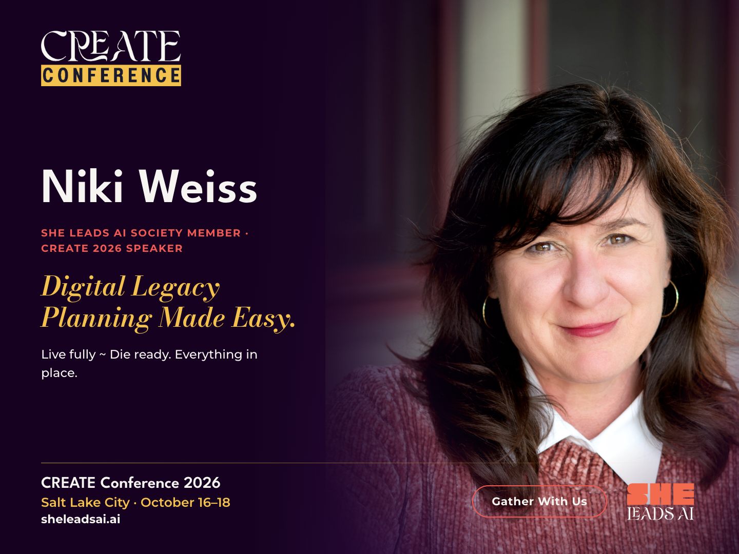 Niki Weiss speaking at CREATE Conference 2026 — Digital Legacy Planning Made Easy, hosted by She Leads AI in Salt Lake City